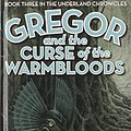 Cover Art for 9781439520628, Gregor and the Curse of the Warmbloods by Suzanne Collins