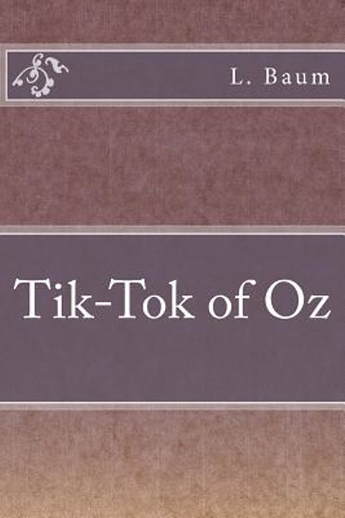 Cover Art for 9781547119806, Tik-Tok of Oz by L. Frank Baum