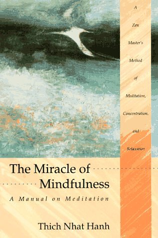 Cover Art for 9780807012017, The Miracle of Mindfulness: A Manual on Meditation by Thich Nhat Hanh