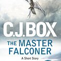 Cover Art for 9781781858769, The Master Falconer by C.J. Box