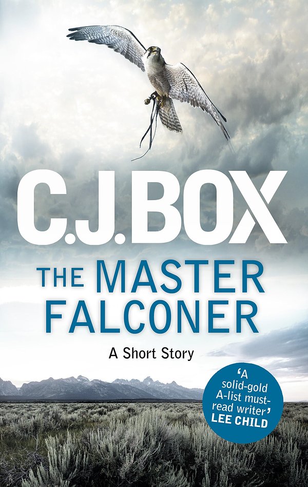 Cover Art for 9781781858769, The Master Falconer by C.J. Box