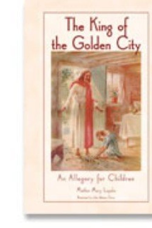Cover Art for 9780976469100, The King of the Golden City by Mother Mary Loyola