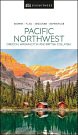 Pacific Northwest (DK Eyewitness Travel Guides)