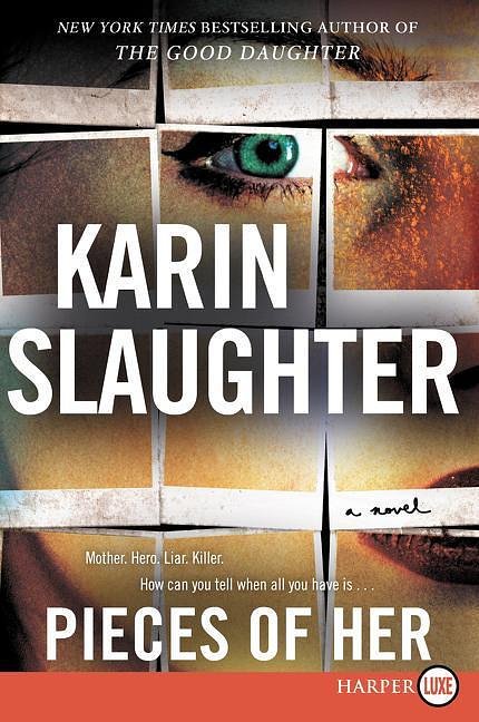 Cover Art for 9780062845764, Pieces of Her by Karin Slaughter