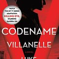 Cover Art for 9780316512527, Codename Villanelle by Luke Jennings