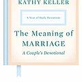 Cover Art for B07N5LMRTX, The Meaning of Marriage: A Couple's Devotional: A Year of Daily Devotions by Timothy Keller, Kathy Keller