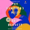 Cover Art for B085S7DMRQ, The Vanishing Half: A Novel by Brit Bennett