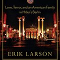 Cover Art for 9781921753992, In the Garden of Beasts: love, terror, and an American family in Hitler's Berlin by Erik Larson