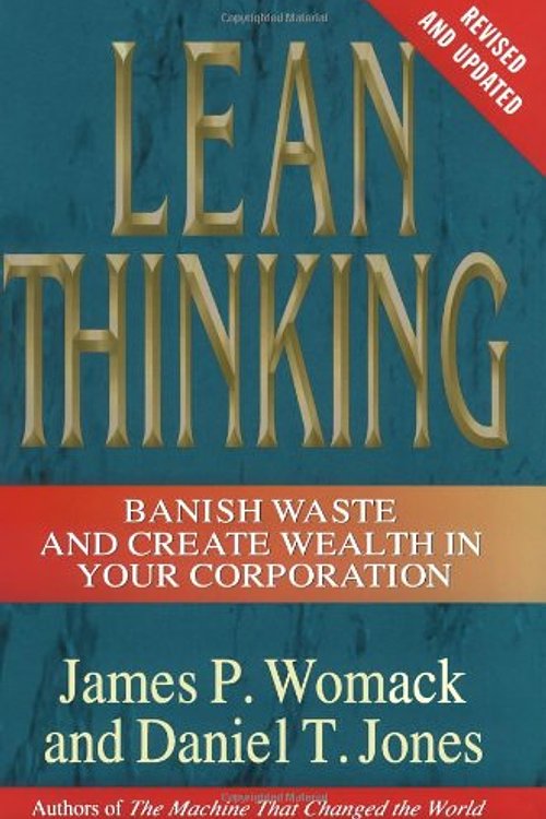 Cover Art for 9780684819761, Lean Thinking: Banish Waste and Create Wealth in Your Corporation by James P. Womack, Daniel T. Jones