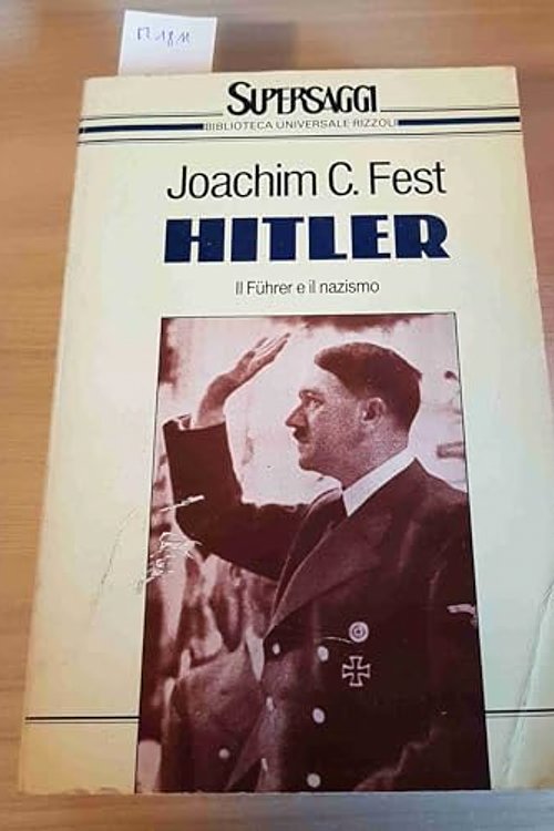 Cover Art for 9788817115469, Hitler. Il Führer e il nazismo by Fest Joachim C.