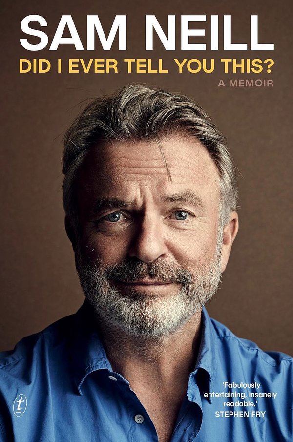 Cover Art for 9781922790309, Did I Ever Tell You This? by Sam Neill