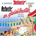 Cover Art for 9781906587604, Asterix an Gladaidheatair by Rene Goscinny