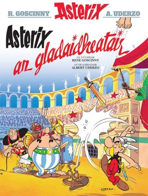 Cover Art for 9781906587604, Asterix an Gladaidheatair by Rene Goscinny