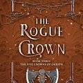 Cover Art for 9780008601461, The Rogue Crown by AK Mulford