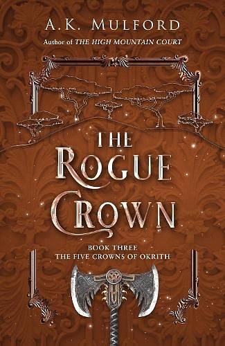 Cover Art for 9780008601461, The Rogue Crown by AK Mulford