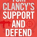 Cover Art for 9781405919302, Tom Clancy'S Support and Defend by Mark Greaney