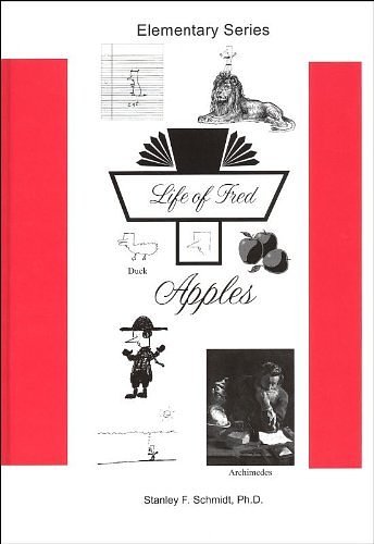 Cover Art for 9780979107245, Life of Fred: Apples (Hardcover) by Stanley F Schmidt