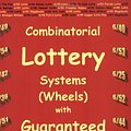 Cover Art for 9780968950203, Combinatorial Lottery Systems (Wheels) With Guaranteed Wins by Iliya Bluskov