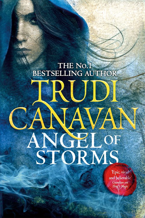 Cover Art for 9780356501147, Angel of Storms: The gripping fantasy adventure of danger and forbidden magic (Book 2 of Millennium's Rule) by Trudi Canavan