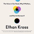 Cover Art for 9780525575238, Chatter: The Voice in Our Head, Why It Matters, and How to Harness It by Ethan Kross