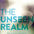 Cover Art for 9781577995579, The Unseen Realm: Recovering the Supernatural Worldview of the Bible by Michael S. Heiser