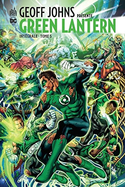 Cover Art for 9791026811985, GEOFF JOHNS PRESENTE GREEN LANTERN INTEGRALE - Tome 5 by JOHNS Geoff, Tomasi Peter, Bedard Tony