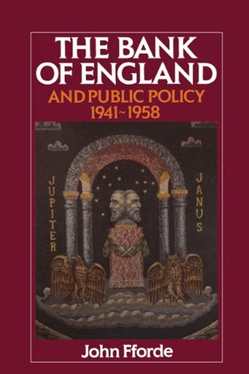 Cover Art for 9780521391399, The Bank of England and Public Policy, 1941-1958 by John Fforde