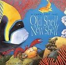 Cover Art for 9780761316350, Old Shell, New Shell by Helen Ward