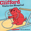 Cover Art for 9780545215886, Clifford Visits the Hospital by Norman Bridwell