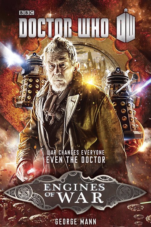 Cover Art for 9780553447675, Doctor Who: Engines of War by George Mann