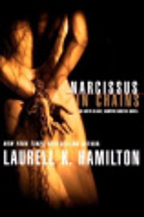 Cover Art for 9781590862100, Narcissus in Chains by Laurell K Hamilton