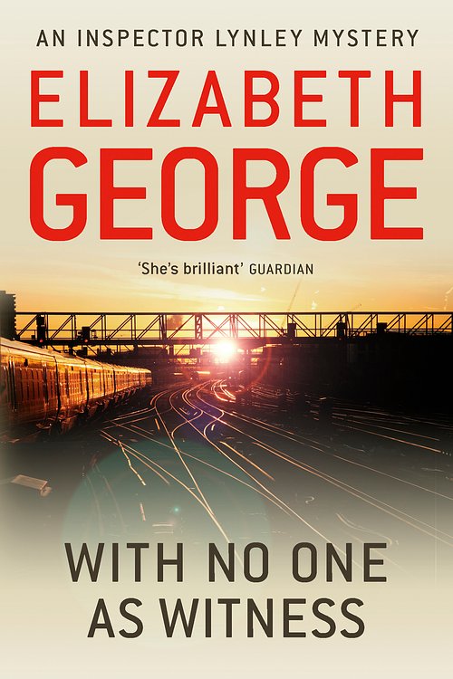Cover Art for 9781444738384, With No One as Witness: An Inspector Lynley Novel: 11 by Elizabeth George