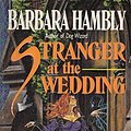 Cover Art for 9780345380975, Stranger at the Wedding by Barbara Hambly