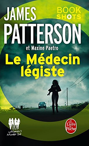 Cover Art for B0772MBQR7, Le Médecin légiste by James Patterson, Maxine Paetro