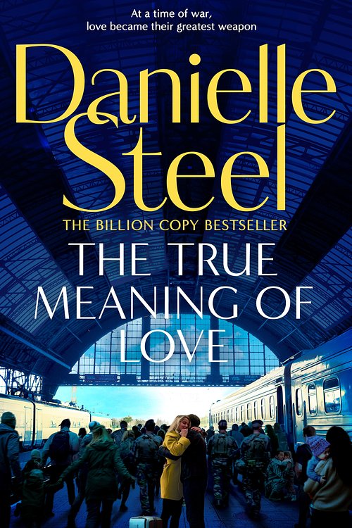 Cover Art for 9781529086263, True Meaning of Love by Danielle Steel