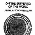 Cover Art for B084V7KZ6L, On the Suffering of the World by Arthur Schopenhauer