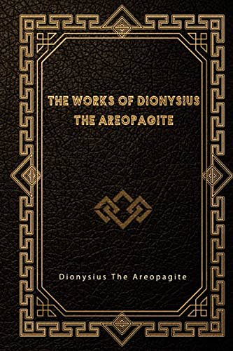 Cover Art for 9798684557569, The Works of Dionysius the Areopagite by Dionysius the Areopagite