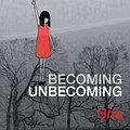 Cover Art for 9781908434692, Becoming Unbecoming by Una