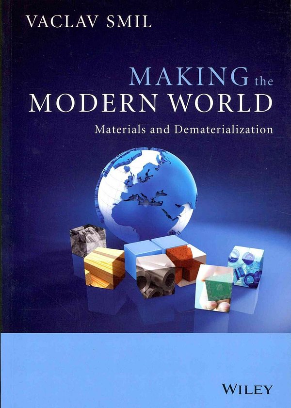 Cover Art for 9781119942535, Making the Modern World - Materials and           Dematerialization by Vaclav Smil