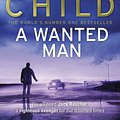 Cover Art for 9781409043560, A Wanted Man: (Jack Reacher 17) by Lee Child