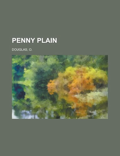 Cover Art for 9781153676991, Penny Plain by O. Douglas