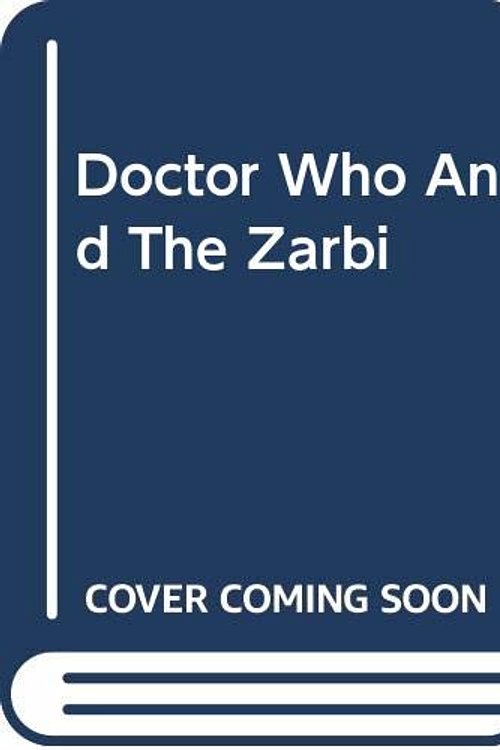 Cover Art for 9780426106630, Doctor Who and The Zarbi by Bill Strutton