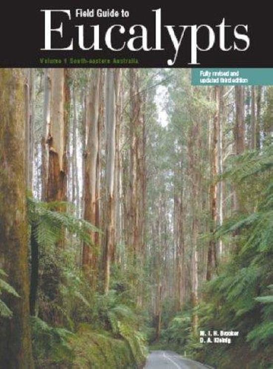 Cover Art for 9781876473525, Field guide to eucalypts, volume one: south-eastern Australia. by M.I.H. Brooker