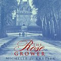 Cover Art for 9780701169176, The Rose Grower by Michelle De Kretser