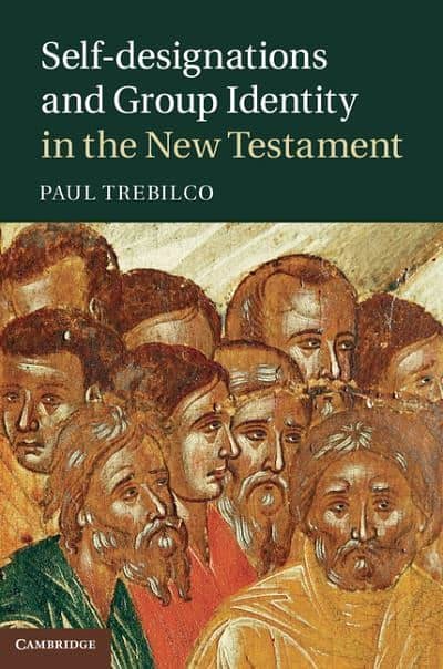 Cover Art for 9781107012998, Self-designations and Group Identity in the New Testament by Paul Trebilco