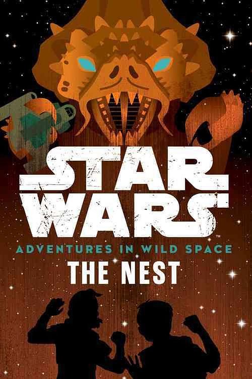Cover Art for 9781368003162, Star Wars Adventures in Wild Space: The Nest: Book 2 by Tom Huddleston