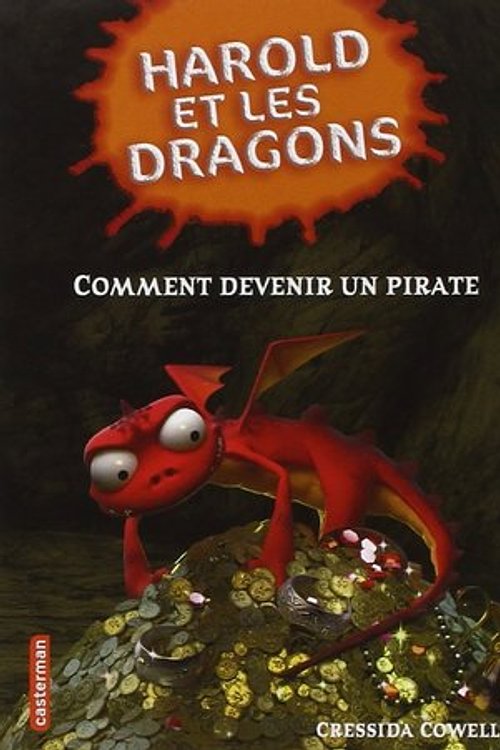 Cover Art for 9782203041356, Harold et les dragons, Tome 2 : Comment devenir un pirate by Cressida Cowell