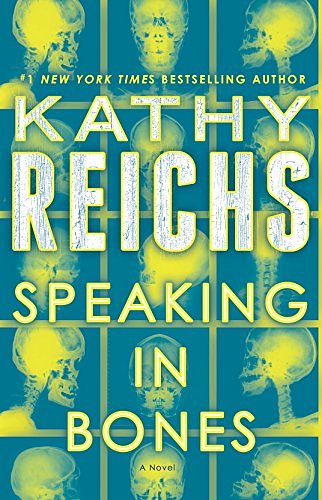 Cover Art for B00RKVWOLA, Speaking in Bones by Kathy Reichs