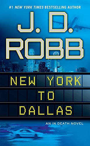 Cover Art for B004Z4IKMM, New York to Dallas (In Death, Book 33) by Robb, J. D.