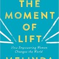 Cover Art for 9781529005493, The Moment of Lift by Melinda Gates